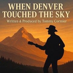 When Denver Touched The Sky