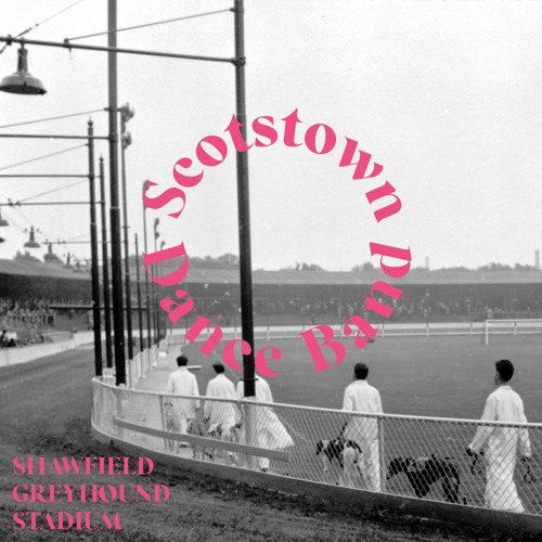 Scotstown Dance Band, Shawfield Greyhound Stadium