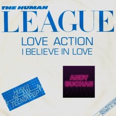 *** FREE D/L *** Human League - Love Action (Andy Buchan Party Edit)