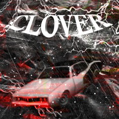 CLOVER (OUT NOW ON SPOTIFY)