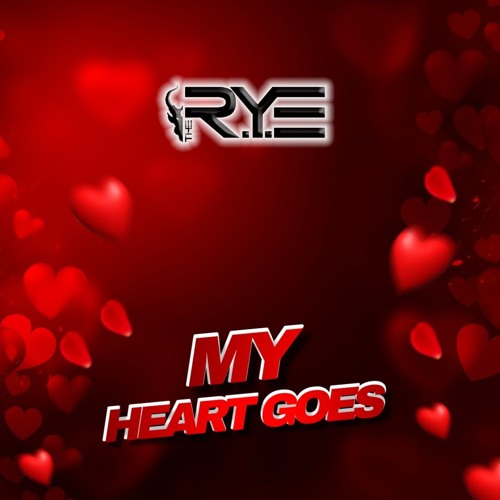 THE R.Y.E - My Heart Goes (SAMPLE)