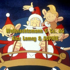 Weihnachtsmann & Co. KG — Alex Lamey & SØPHIE