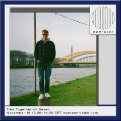 Tied Together w/ Bevan - 15th November 2025