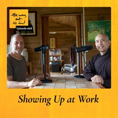 Showing Up at Work | TWOII podcast | Episode #68