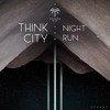 下载视频: Think City - Night Run (Analog Context Remix)