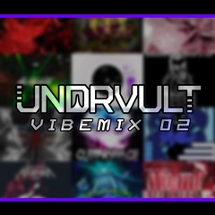 UNDRVULT Vibemix 02: Tracklist
