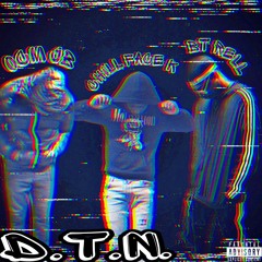 BT Rell X OCM JB X Chillface K - D.T.N (Prod Kosfinger)