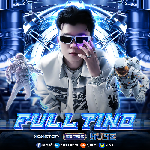 Nonstop Full Tino Vol 6 2025 - HuyZ x DYZ (Chính Chủ Up Full 320Kbps)