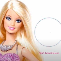 Aqua - Barbie Girl Remix 1