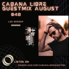 Leo Berger - Cabana Libre Guest Mix 048