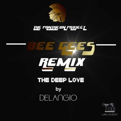 The Deep Love -Delangio's BEE GEES Remix