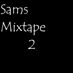 Sams Mixtape 2