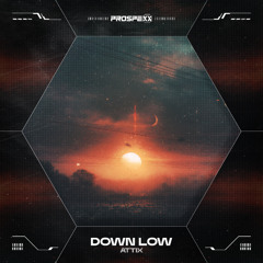 Attix - Down Low