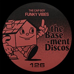PREMIERE: The Cap Boy - Funky Vibes [theBasement Discos]