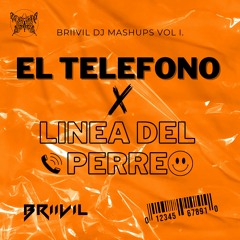 EL TELEFONO x LINEA DEL PERREO (96)bpm - BRIIVIL MASHUP. ¡¡¡DESCARGA GRATIS EN "COMPRAR"!!!