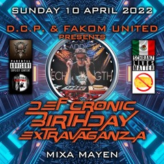 Mixa Mayén (Guest) @ DEF CRONIC BIRTHDAY EXTRAVAGANZA By D.C.P. & FAKOM UNITED