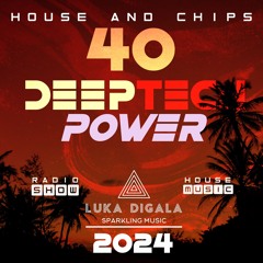House and Chips #40 - Electronic Power Radio Show - DEEP TECH