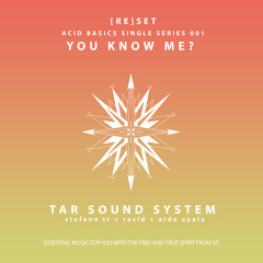 TAR SoundSystem - You Know Me? [Original Mix] - FREE DOWNLOAD