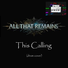 This Calling - All That Remains | Drum cover