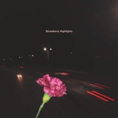 Strawberry Highlights