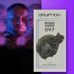 GRYPHON RadioShow097 with Sven Sossong - exclusive Studiomix rec. in Saarbrücken [Gryphon, Trick]