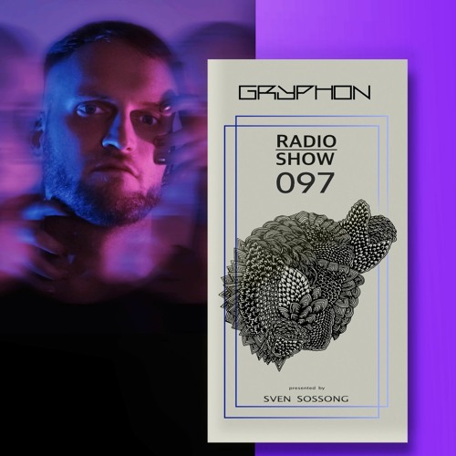 GRYPHON RadioShow097 with Sven Sossong - exclusive Studiomix rec. in Saarbrücken [Gryphon, Trick]