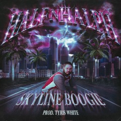 Skyline Boogie (prod. Tyris White)