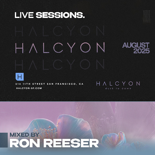 RON REESER - LIVE @ HALCYON | AUG 2025