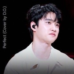 Perfect (Cover by D.O. - EXO)
