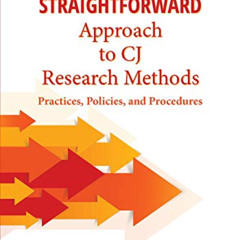 FREE EPUB 📦 A Straightforward Approach to CJ Research Methods: Practices, Policies,