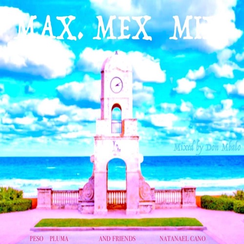 "Max Mex" Mix by Guiding Star 2023