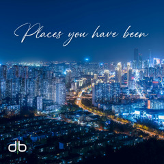 Places You Have Been