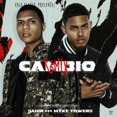 Cambio Remix - Sahir Ft. Myke Towers