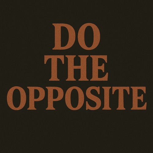 Do the Opposite