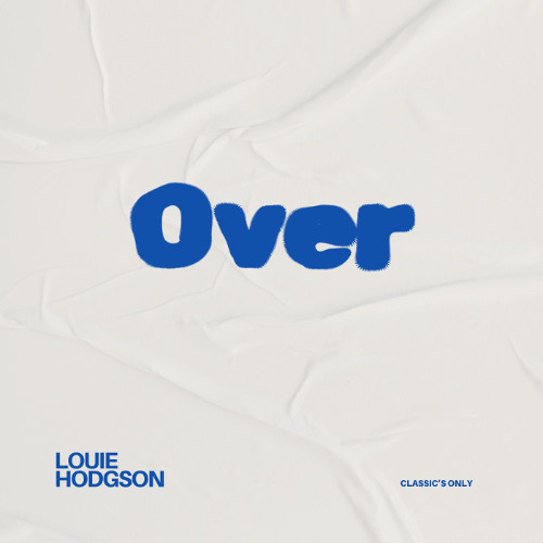 Over - Louie Hodgson Remix