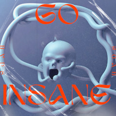 Go Insane