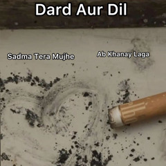 Dard Aur Dil (Sadma Tera Mujhe) | Maaz Khan Yousafzai | Acoustic Version