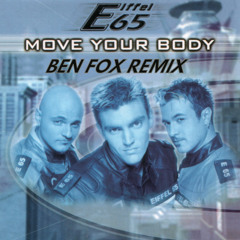 EIFFEL 65 - MOVE YOUR BODY (BEN FOX REMIX)
