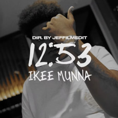 Munna Ikee - 12:53