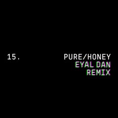 Beyonce - Pure Honey (Eyal Dan 'Psy House' Remix)