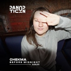 Panopticon w/Chekma - Before Midnight S2E25
