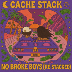 No Broke Boys (Re-Stacked)