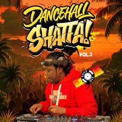 TONYMIXTAPE DANCEHALL  SHATTA VOL.2