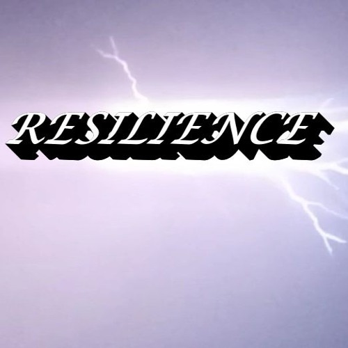 RESILIENCE