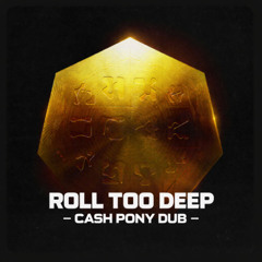 Sub Focus ft. Subsonic - Roll Too Deep (CASH PONY DUB) [FREE DOWNLOAD]