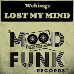 Wekingz - LOST MY MIND // MFR226
