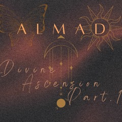AlmaD - Divine Ascension Part 1