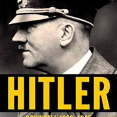 [READ] EBOOK ✏️ Hitler: Downfall: 1939-1945 by  Volker Ullrich &  Jefferson Chase EBO