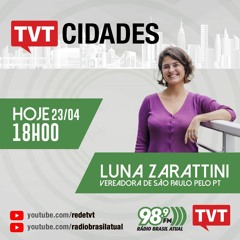 TVT CIDADES, 22 de abril de 2024 | Luna Zarattini