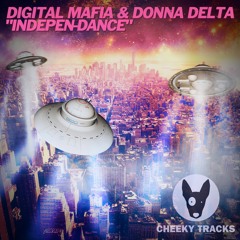 Digital Mafia & Donna Delta - Indepen-Dance - OUT NOW